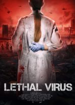 Tuesday, July 27, 2021: Lethal Virus Premieres Today on VOD