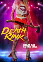 Death Rink (2019) Available August 24