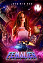 Femalien: Cosmic Crush (2020) Available September 7