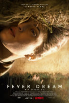 Wednesday, October 13, 2021: Fever Dream Premieres Today on Netflix