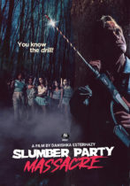 Saturday, October 16, 2021: Slumber Party Massacre Premieres Today on SyFy