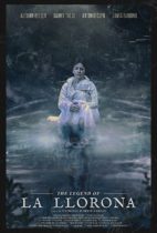 Friday, January 7, 2022: The Legend of La Llorona Premieres Today in Theaters