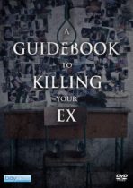 A Guidebook to Killing Your Ex (2016) Available December 14