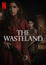 Thursday, January 6, 2022: The Wasteland Premieres Today on Netflix