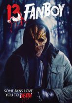 13 Fanboy (2021) Available March 8