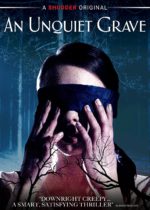 An Unquiet Grave (2020) Available January 18