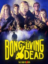 Bong of the Living Dead (2017) Available May 10