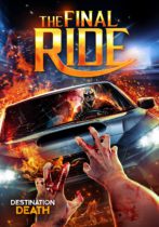 The Final Ride (2019) Available March 8