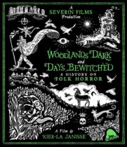 Woodlands Dark And Days Bewitched (A History Of Folk Horror) Available January 25
