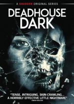 Deadhouse Dark (2020) Available March 1