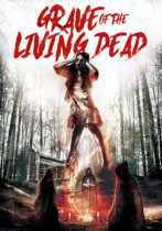Grave Of The Living Dead (2020) Available March 22