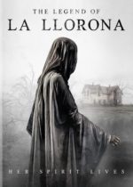 The Legend of La Llorona (2022) Available March 8