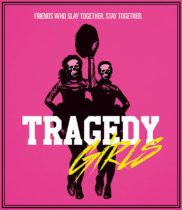 Tragedy Girls (2017) Available March 29