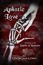 Aphotic Love (Anthology on the Depths of Romance) by Dragon Bone Publishing Available April 29