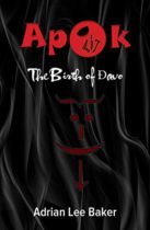 Apok: The Birth of Đavo  by Adrian Lee Baker Available April 29