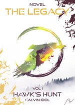 The Legacy I: Hawk’s Hunt  by Stefano Caruso Available April 29
