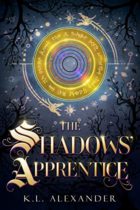 The Shadows’ Apprentice (Book 1) by K.L Alexander Available April 29