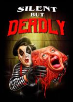 Silent But Deadly (2016) Available July 5