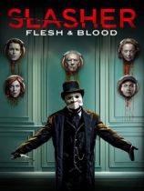 “Slasher: Flesh and Blood” Season 1 Available May 17