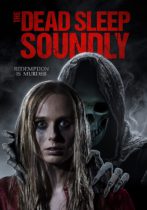 The Dead Sleep Soundly (2021) Available August 9
