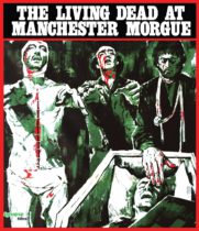 The Living Dead At Manchester Morgue (1974) (Special Edition) Available June 7