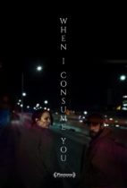 Tuesday, August 16, 2022: When I Consume You Premieres Today on VOD