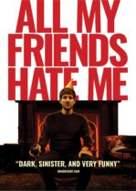 All My Friends Hate Me (2021) Available June 21