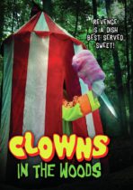 Clowns In The Woods (2021) Available June 7