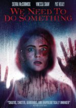 We Need To Do Something (2021) Available June 14