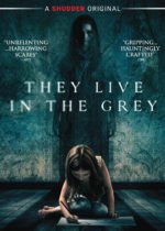 They Live in the Grey (2022) Available July 26