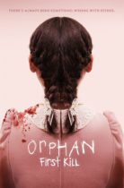 Friday, August 19, 2022: Orphan: First Kill Premieres Today in Theaters and on VOD