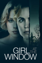 Tuesday, September 27, 2022: Girl at the Window Premieres Today on VOD