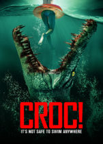 Tuesday, October 4, 2022: Croc! Premieres Today on VOD