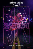 Friday, October 28, 2022: Run Sweetheart Run Premieres Today on Amazon Prime