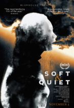 Friday, November 4, 2022: Soft & Quiet Premieres Today on VOD