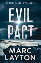 Evil Pact (An Erich Hasse Novel Book 2) by Marc Layton Available November 14