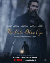 Friday, December 23, 2022: The Pale Blue Eye Premieres Today in Theaters