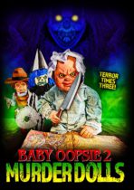 Baby Oopsie 2: Murder Dolls (2022) Available February 7