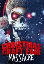 Christmas Craft Fair Massacre (2022) Available December 13