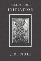 Initiation (Fell Blood Trilogy Book 1) by J.D. Null Available January 1