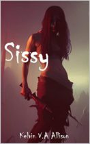 Sissy by Kelvin V.A Allison Available January 1