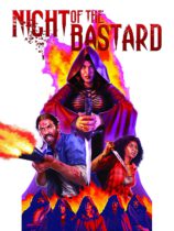 Friday, January 13, 2023: Night of the Bastard Premieres Today on VOD