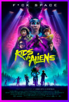 Friday, January 20, 2023: Kids vs. Aliens Premieres Today on VOD