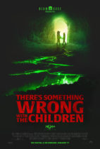 Friday, March 17, 2023: There’s Something Wrong with the Children Premieres Today on MGM+