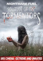 Solitude Of The Tormentors (2022) Available March 14