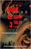 Book of Dark Tales 3 : The Twisted Ones by Devon Commons & Reed Alexander Available January 6