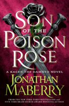 Son of the Poison Rose (Kagen the Damned, 2) by Jonathan Maberry Available January 10