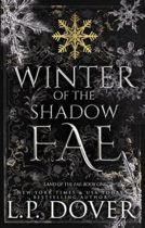 Winter of the Shadow Fae (Land of the Fae Book 1) by L.P. Dover Available January 10