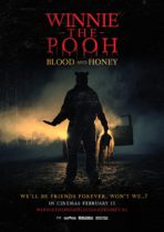 Wednesday, February 15, 2023: Winnie-the-Pooh: Blood and Honey Premieres Today in Theaters