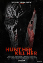 Friday, March 3, 2023: Hunt Her, Kill Her Premieres Today in Theaters